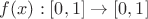 $f(x):[0,1]\to [0,1]$