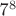 7^8 7^8