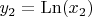 $y_2=\operatorname{Ln}(x_2)$