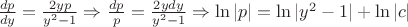$\frac{dp}{dy}=\frac{2yp}{y^2-1}\Rightarrow\frac{dp}{p}=\frac{2ydy}{y^2-1}\Rightarrow \ln|p|=\ln|y^2-1|+\ln|c|$