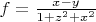 $f = \frac{{x - y}}{{1 + {z^2} + {x^2}}}$