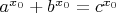 $a^{x_0} + b^{x_0} = c^{x_0}$