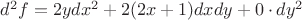 $d^2f=2ydx^2+2(2x+1)dxdy+0\cdot dy^2$