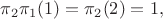$\pi_2\pi_1(1)=\pi_2(2)=1,$
