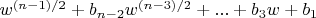 $w^{(n-1)/2}+b_{n-2} w^{(n-3)/2}+...+b_3 w+b_1$