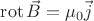 $\operatorname{rot} \vec B = \mu_0 \vec j$