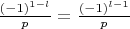 $\frac{(-1)^{1-l}}p=\frac{(-1)^{l-1}}p$