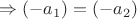 $\Rightarrow (-a_1)=(-a_2)$