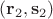 $(\mathbf r_2, \mathbf s_2)$