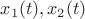 $x_1(t), x_2(t)$