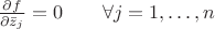 $\frac{\partial f}{\partial \bar{z}_j}=0\qquad  \forall j=1,\ldots, n$