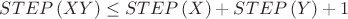 $STEP\left( {XY} \right) \le STEP\left( X \right) + STEP\left( Y \right) + 1$