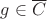 $g\in\overline C$