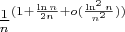 $\frac{1}{n}^{(1+\frac{\ln{n}}{2n}+o(\frac{{\ln^2{n}}}{n^2}))}$