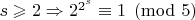 $s\geqslant 2 \Rightarrow 2^{2^s}\equiv 1\pmod 5$