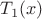 $T_1(x)$