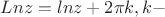 $Lnz=lnz + 2\pi k , k-$