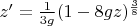$z'=\frac 1{3g}(1-8gz)^{\frac 38}$
