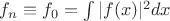 $f_n \equiv f_0 = \int |f(x)|^2dx$