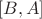 $[B,A]$