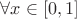 $\forall x\in[0,1]$
