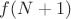 $f(N+1)$
