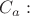 $C_a:$