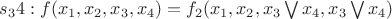 $s_34:  f(x_1, x_2, x_3, x_4)=f_2(x_1,x_2,x_3\bigvee x_4,x_3\bigvee x_4)$