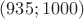 $(935;1000)$