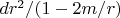 $dr^2/(1-2m/r)$