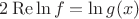 $2\operatorname{Re} \ln f = \ln g(x)$