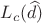 $L_c(\widehat{d})$