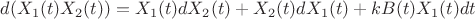 $d(X_1(t)X_2(t)) = X_1(t)dX_2(t) + X_2(t)dX_1(t) + kB(t)X_1(t)dt$