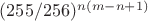 $(255/256)^{n(m-n+1)}$