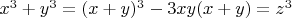 $x^3+y^3=(x+y)^3-3xy(x+y)=z^3$