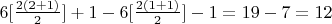 $6[\frac{2(2+1)}{2}] + 1 -6[\frac{2(1+1)}{2}] -1 = 19-7 = 12$