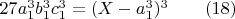 $27a_1^3  b_1^3 c_1^3 = (X - a_1^3 )^3\qquad (18)$