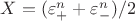 $X=(\varepsilon_+^n+\varepsilon_-^n)/2$ $X=(\varepsilon_+^n+\varepsilon_-^n)/2$