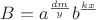 $B=a^\frac{dm}{y}b^\frac{kx}$