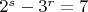 $2^s-3^r=7$