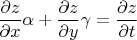 $ \dfrac {\partial z} {\partial x}\alpha+\dfrac {\partial z} {\partial y}\gamma = \dfrac {\partial z} {\partial t}$