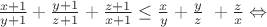 $\frac{x+1}{y+1}+\frac{y+1}{z+1}+\frac{z+1}{x+1}\leq\frac{x}{y}+\frac{y}{z}\ + \frac{z}{x}\Leftrightarrow$