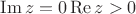 $\operatorname{Im}z=0 \operatorname{Re}z>0$