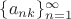 $\{a_{nk}\}\limits_{n=1}^\infty$