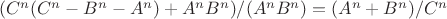 $(C^n  (C^n- B^n- A^n )+A^n B^n)/(A^n B^n )=(A^n+B^n)/C^n $