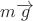 $\[m\overrightarrow g \]$