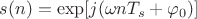 $s(n) = \exp[j(\omega n T_s + \varphi_0)]$