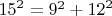 ${{15}^{2}}={{9}^{2}}+{{12}^{2}}$
