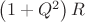 $\left(1+Q^2\right)R$