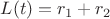 $L(t)=r_1+r_2$